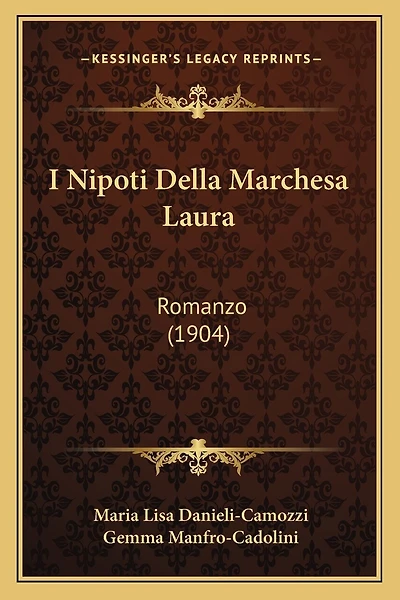 I Nipoti Della Marchesa Laura: Romanzo (1904)