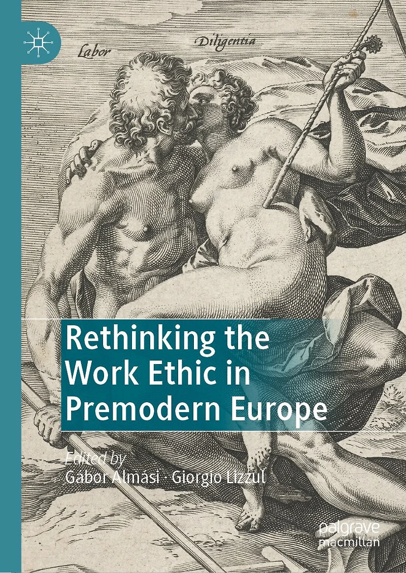 Rethinking the Work Ethic Premodern Europe