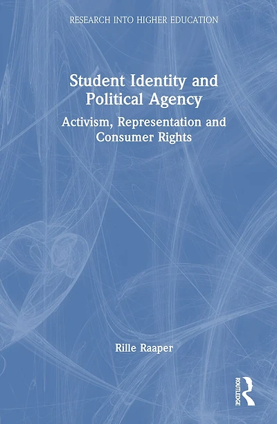 Student Identity and Political Agency: Activism, Representation Consumer Rights