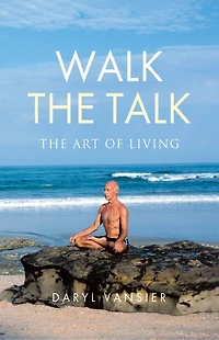 Walk the Talk: The Art of Living