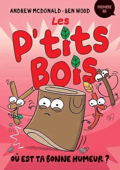 Les P'tits bois Où est ta bonne humeur ?: Niveau de lecture 4