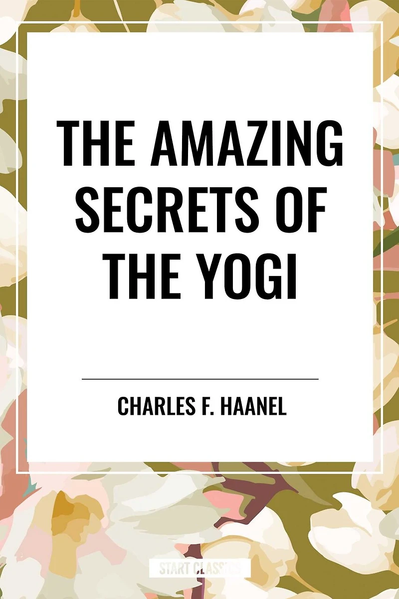 Amazing Secrets of the Yogi