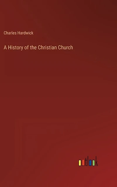 A History of the Christian Church