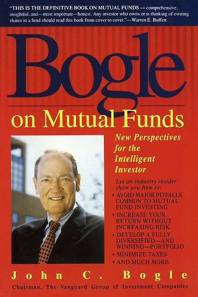 Bogle on Mutual Funds: New Perspectives for the Intelligent Investor