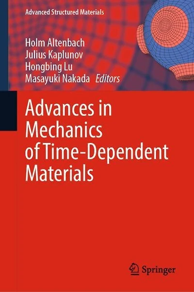 Advances Mechanics of Time-dependent Materials