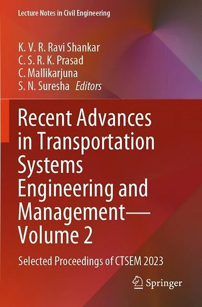 Recent Advances in Transportation Systems Engineering and Management-Volume 2: Selected Proceedings of CTSEM 2023