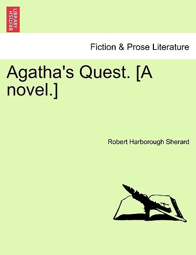 Agatha's Quest. [a Novel.]