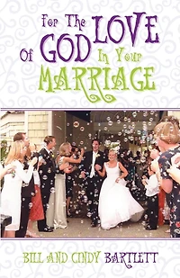 For the Love of God...In Your Marriage!