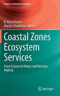Coastal Zones Ecosystem Services: From Science to Values and Decision Making