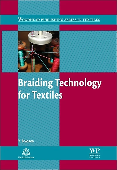 Braiding Technology and Machinery: Principles, Design Processes