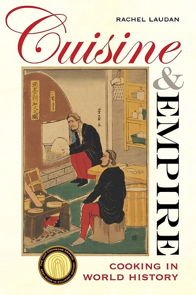Cuisine and Empire: Cooking World History