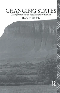 Changing States: Transformations Modern Irish Writing