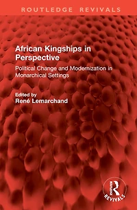 African Kingships Perspective: Political Change and Modernization Monarchical Settings