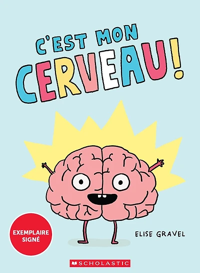C’est mon cerveau! – COPIE SIGNÉE