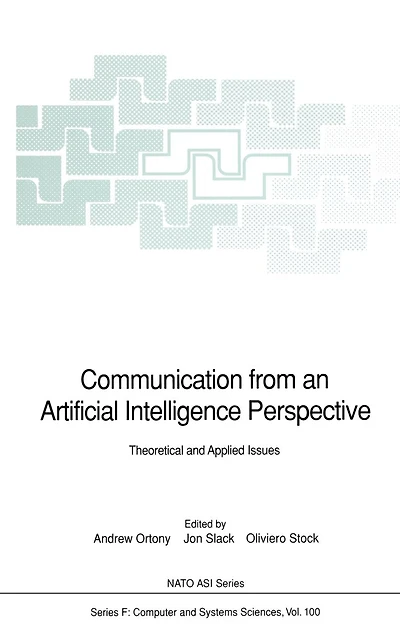 Communication from an Artificial Intelligence Perspective: Theoretical and Applied Issues
