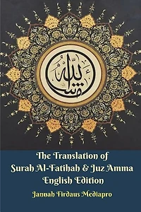 The Translation of Surah Al-Fatihah and Juz Amma English Edition