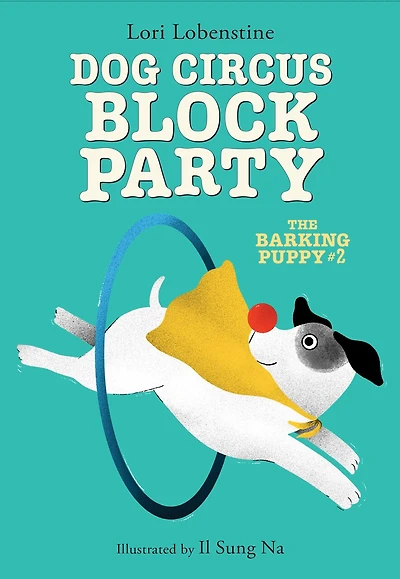 Dog Circus Block Party (The Barking Puppy #2): Book 2