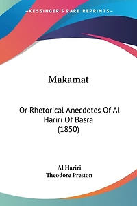 Makamat: Or Rhetorical Anecdotes Of Al Hariri Of Basra (1850)