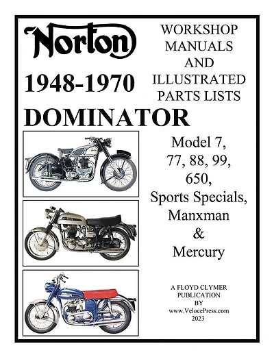 Norton 1949-1970 Dominator Workshop Manuals & Illustrated Parts Lists Model 7, 77, 88, 99, 650, Sports Specials, Manxman & Mercury