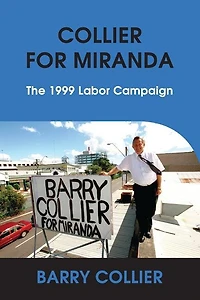 COLLIER FOR MIRANDA: The 1999 Labor Campaign