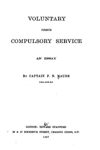 Voluntary Versus Compulsory Service, An Essay