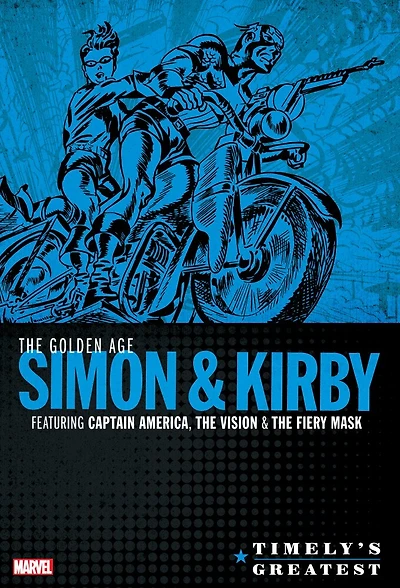 Timely's Greatest: The Golden Age Simon & Kirby Omnibus