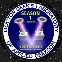 Doctor Geek’s Laboratory, Season 1: the Flying Car and Privatization of Space