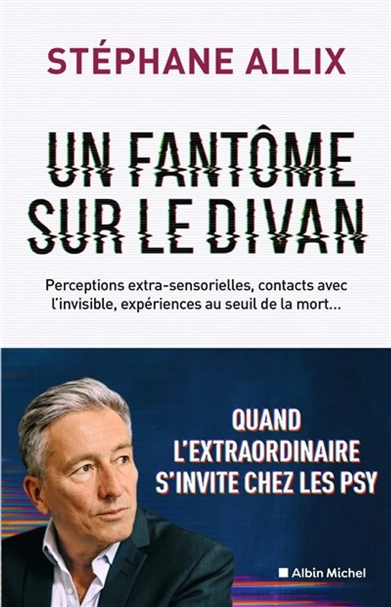 Un fantôme sur le divan: quand l'extraordinaire s'invite chez les psy