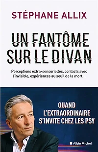 Un fantôme sur le divan: quand l'extraordinaire s'invite chez les psy