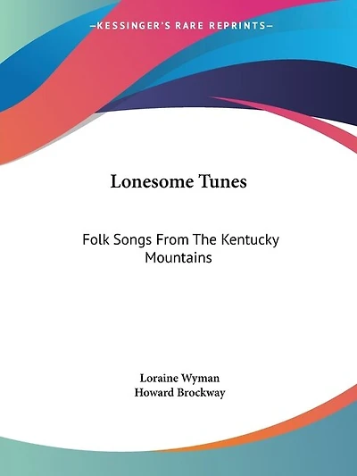 Lonesome Tunes: Folk Songs From The Kentucky Mountains