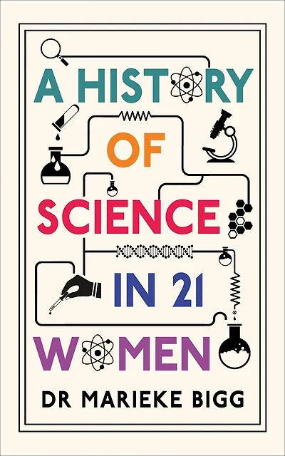 A History of Science in 21 Women