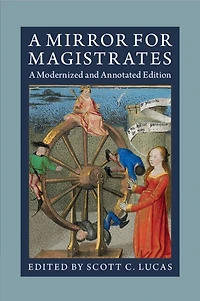 A Mirror for Magistrates: Modernized and Annotated Edition