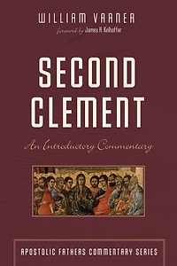 Second Clement: An Introductory Commentary