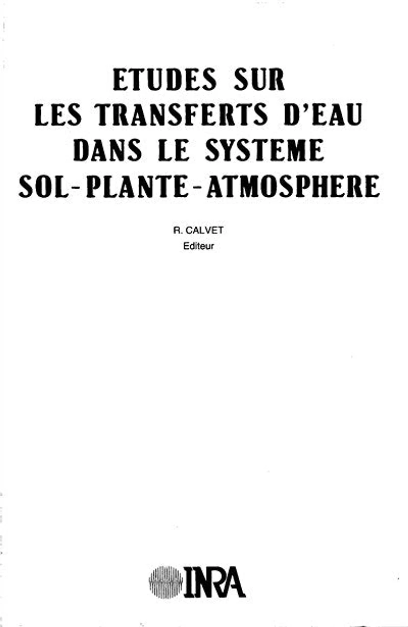Etudes sur les transferts d'eau dans le système sol-plante-atmosphère