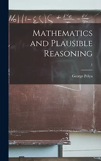 Mathematics and Plausible Reasoning; 1