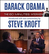 Barack Obama: The 60 Minutes Interviews: Introduced with new commentary by Steve Kroft