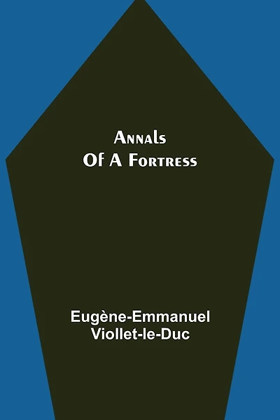 Annals of a Fortress