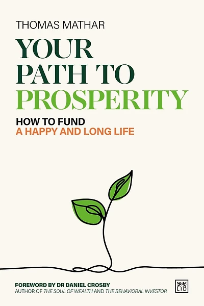 Your Path to Prosperity: How to fund a happy and long life