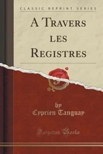 A Travers les Registres (Classic Reprint)
