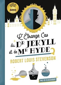 L' étrange cas du Dr Jekyll et de Mr Hyde