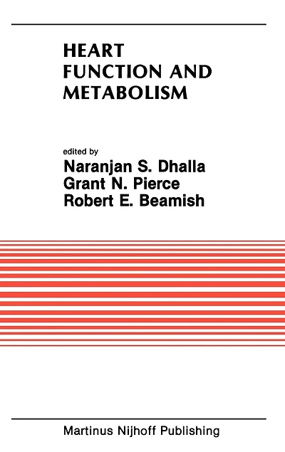 Heart Function and Metabolism: Proceedings of the Symposium Held at Eighth Annual Meeting American Section International Society for Research, July 8-11, 1986, Winnipeg, Canada