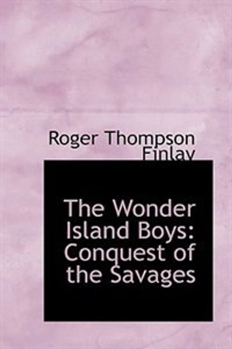 the Wonder Island Boys: Conquest of Savages
