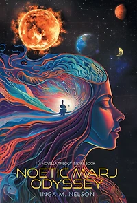 Noetic Marj Odyssey: A Novella Trilogy One Book