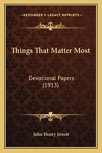 Things That Matter Most: Devotional Papers (1913)