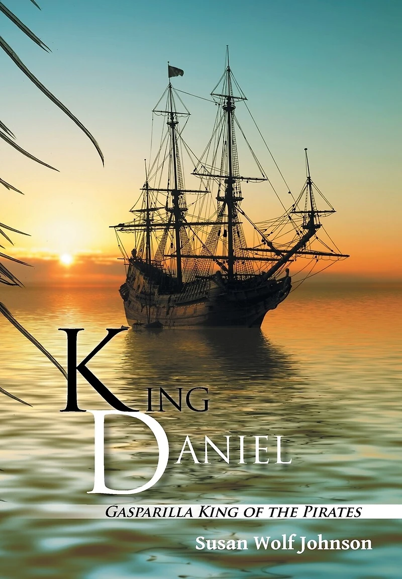 King Daniel: Gasparilla of the Pirates