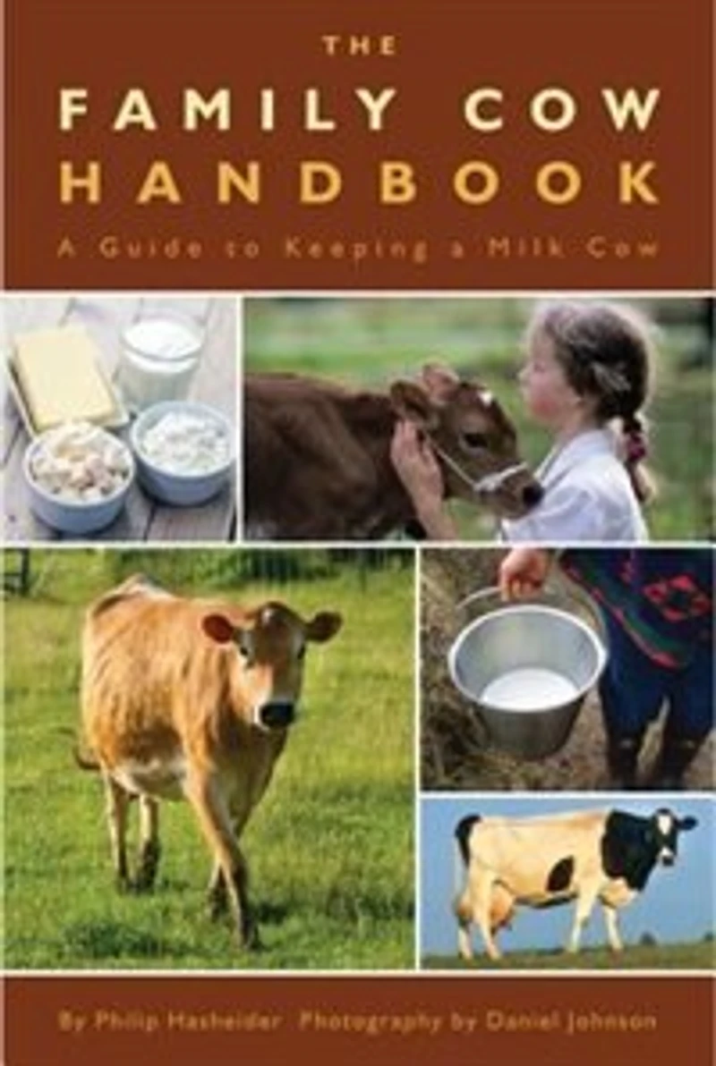 The Family Cow Handbook: a Guide to Keeping Milk
