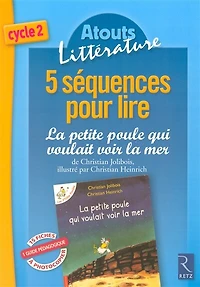 5 séquences pour lire La petite poule qui voulait voir la mer, de Christian Jolibois, illustré par Christian Heinrich: cycle 2