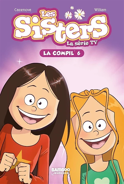 Les sisters : la série TV : la compil' Tome 6