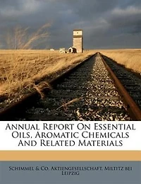 Annual Report On Essential Oils, Aromatic Chemicals And Related Materials