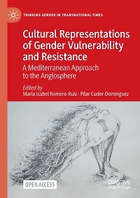 Cultural Representations Of Gender Vulnerability And Resistance: A Mediterranean Approach To The Anglosphere